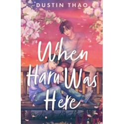 When Haru Was Here: A Magical and Heartbreaking Queer YA Romance