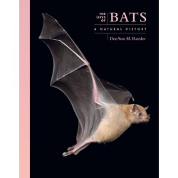 The Lives of Bats: A Natural History