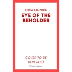 The Eye of the Beholder: 'A haunting tale of intrigue' Emily Freud
