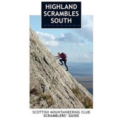 Highland Scrambles South: Including Cairngorms, Ben Nevis, Glen Coe, Rum and Arran