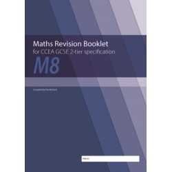Maths Revision Booklet M8 for CCEA GCSE 2-tier Specification