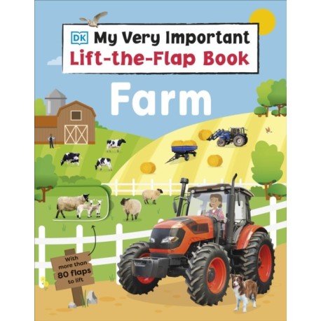 My Very Important Lift-the-Flap Book Farm: With More Than 80 Flaps to Lift