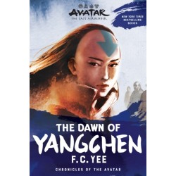 Avatar: The Last Airbender: The Dawn of Yangchen (Chronicles of the Avatar Book 3)