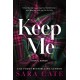 Keep Me: A Dark Enemies to Lovers Billionaire Romance from the Author of The Salacious Players' Club