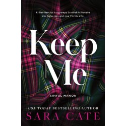 Keep Me: A Dark Enemies to Lovers Billionaire Romance from the Author of The Salacious Players' Club