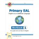 Primary EAL: English for Ages 6-11 - Workbook 1 (New to English)