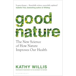 Good Nature: Improve Your Health and Happiness with Nature – One Simple Step at a Time