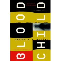 Bloodchild: And Other Stories