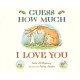 Guess How Much I Love You: Beloved classic bestselling board book about love between a parent and child – perfect Christmas gift for babies, toddlers, ideal for birthdays, bedtime, baby showers and a loved one of any age