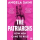The Patriarchs: How Men Came to Rule