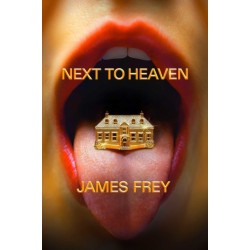 Next to Heaven: The PROVOCATIVE new novel from BESTSELLING author of A Million Little Pieces