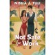 Not Safe For Work: A rivals-to-lovers romance by the bestselling author of the Artefacts of Ouranos Series