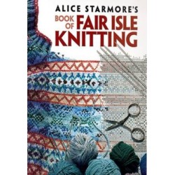 Alice Starmore's Book of Fair Isle Knitting