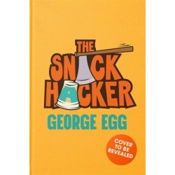 The Snack Hacker: Rule-Breaking Recipes for Cooks and Non-Cooks