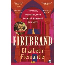 Firebrand: Previously published as Queen’s Gambit, now a major feature film starring Alicia Vikander and Jude Law