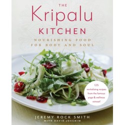 The Kripalu Kitchen: Nourishing Food for Body and Soul