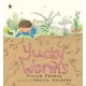 Yucky Worms: A natural history of the humble earthworm for young minibeast fans age 3–7