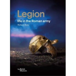 Legion: life in the Roman army