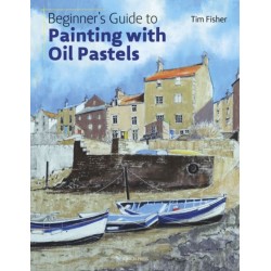 Beginner's Guide to Painting with Oil Pastels: Projects, Techniques and Inspiration to Get You Started