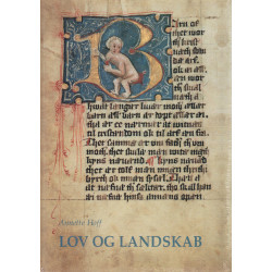 Lov og landskab: landskabslovenes bidrag til forståelsen af landbrugs- og landskabsudviklingen i Danmark ca. 900-1250