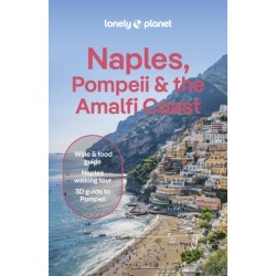 Lonely Planet Naples, Pompeii & the Amalfi Coast: Detailed Itineraries | Travel Like a Local | Insider Tips | Covers Naples, Pompeii, Capri, Sorrento, Amalfi, Salerno, and more
