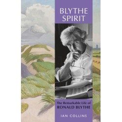 Blythe Spirit: The Remarkable Life of Ronald Blythe: WINNER OF THE NEW ANGLE PRIZE 2025