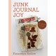 Junk Journal Joy: Find Calm and Self-Confidence with Junk Journaling