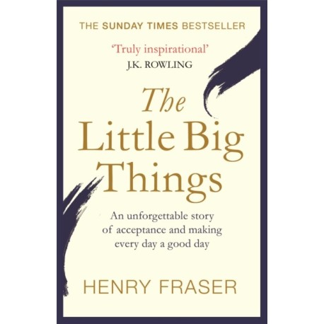 The Little Big Things: The Inspirational Memoir of the Year