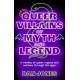Queer Villains of Myth and Legend: A Revelry of Queer Rogues and Outlaws Through the Ages