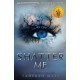 Shatter Me