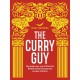 The Curry Guy: Recreate Over 100 of the Best British Indian Restaurant Recipes at Home