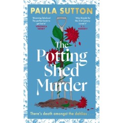 The Potting Shed Murder: A totally unputdownable cosy murder mystery