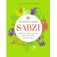 Sabzi: Fresh vegetarian recipes for everyday by the best-selling author of Zaitoun