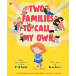 Two Families to Call My Own: A picture book about blended families