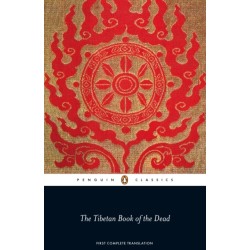 The Tibetan Book of the Dead: First Complete Translation