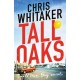 Tall Oaks: The award-winning first novel from the bestselling author of ALL THE COLOURS OF THE DARK