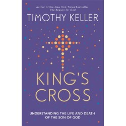 King's Cross: The Story of the World in the Life of Jesus