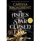 The Ashes and the Star-Cursed King: The heart-wrenching second book in the bestselling romantasy series Crowns of Nyaxia