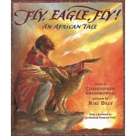 Fly, Eagle, Fly!: An African Tale