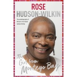 The Girl from Montego Bay: The Autobiography of Britain's First Black Woman Bishop Rose Hudson-Wilkin
