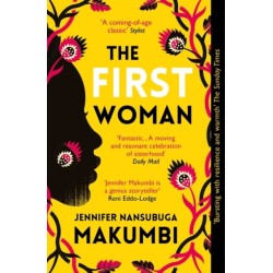 The First Woman: Winner of the Jhalak Prize, 2021