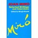 Joan Miro: Selected Writings and Interviews