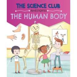 The Science Club Investigates: The Human Body