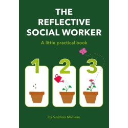 The Reflective Social Worker - A little practical book