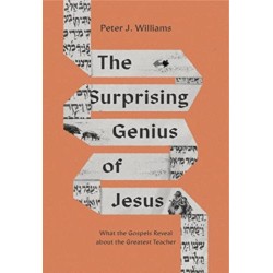 The Surprising Genius of Jesus: What the Gospels Reveal about the Greatest Teacher