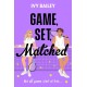 Game, Set, Matched: Not all games start at love