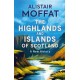 The Highlands and Islands of Scotland: A New History