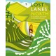 Lost Lanes North: 36 Glorious bike rides in Yorkshire, the Lake District, Northumberland and northern England