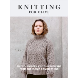 Knitting for Olive: Twenty modern knitting patterns from the iconic Danish brand