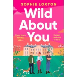 Wild About You: 'The perfect comfort read' Laura Wood